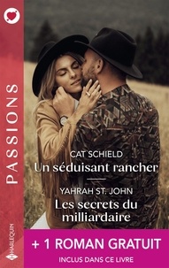 Livres en ligne pdf téléchargement gratuit Un séduisant rancher ; Les secrets du milliardaire ; La flamme retrouvée