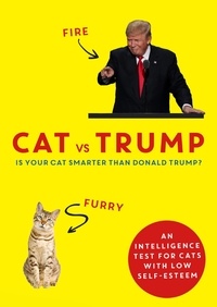 Cat vs Trump - An intelligence test for cats with low self-esteem.