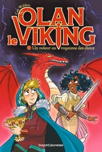 Cat Weldon et Katie Kear - Olan le Viking Tome 1 : Un voleur au royaume des dieux.