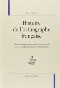 Histoire De L'Orthographe Francaise