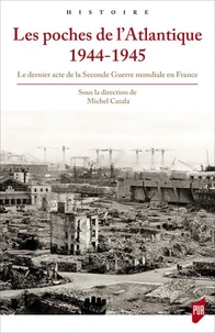 Les poches de l'Atlantique 1944-1945