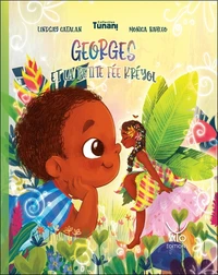 Georges et la petite fée Kréyol