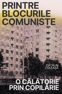 Printre blocurile comuniste
