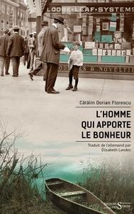 Catalin Dorian Florescu - L'homme qui apporte le bonheur.