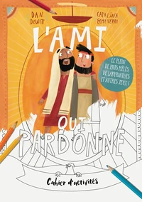 Cahier d'activités L'ami qui pardonne