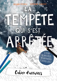 Cahier d'activités La tempête qui s'est arrêtée
