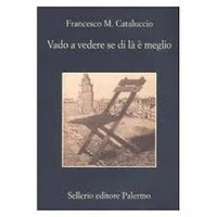 Vado a vedere se di là è meglio