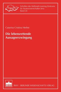 Die lebensrettende Aussageerzwingung
