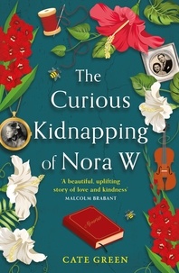 Cate Green - The Curious Kidnapping of Nora W.
