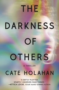 Cate Holahan - The Darkness of Others.