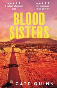 Cate Quinn - Blood Sisters - A gripping, twisty murder mystery about friendship and revenge.