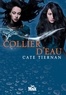 Cate Tiernan - Collier d'eau.