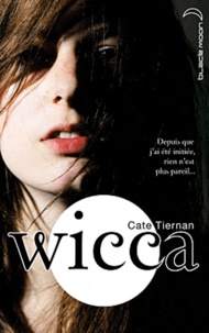 Cate Tiernan - Wicca Tome 1 : .
