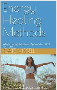 Energy Healing Methods: Which Energy Medicine Approach is Best For You?
