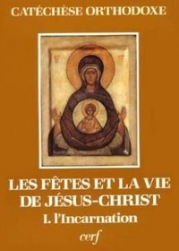  Catéchèse orthodoxe - Fetes Et La Vie De Jc       Hc.
