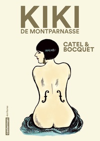  Catel et José-Louis Bocquet - Kiki de Montparnasse.