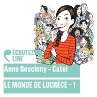  Catel et Anne Goscinny - Le monde de Lucrèce (Tome 1).
