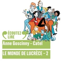  Catel et Anne Goscinny - Le monde de Lucrèce (Tome 2).