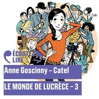 Catel et Anne Goscinny - Le monde de Lucrèce (Tome 3).