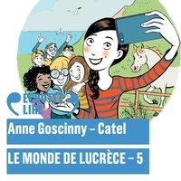  Catel et Anne Goscinny - Le monde de Lucrèce (Tome 5).