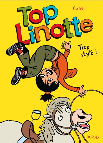 Top Linotte Tome 1 Trop stylé !