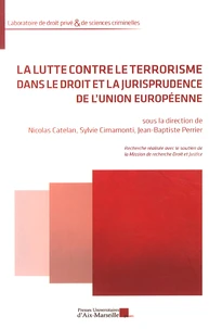 La lutte contre le terrorisme dans le droit et la jurisprudence de l'Union européenne