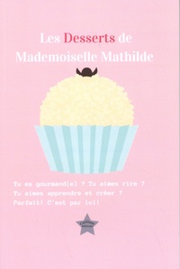 Vanessa Verrière - Les Desserts de Mademoiselle Mathilde - Bienvenue.