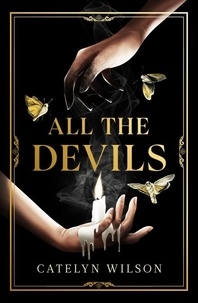 Catelyn Wilson - All The Devils.
