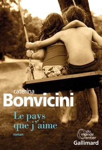 Caterina Bonvicini - Le pays que j'aime.