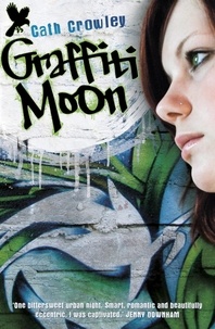 Cath Crowley - Graffiti Moon.