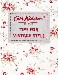 Cath Kidston - Tips For Vintage Style.