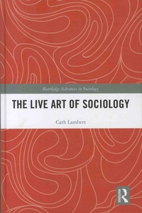 Cath Lambert - The Live Art of Sociology.