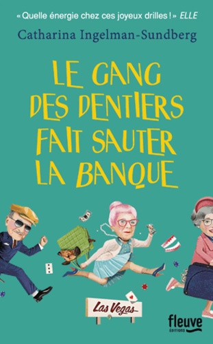 Le gang des dentiers fait sauter la banque - Occasion