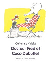 Catharina Valckx - Docteur Fred et Coco Dubuffet.
