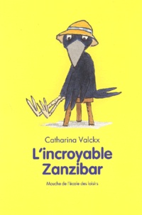 Catharina Valckx - L'Incroyable Zanzibar.