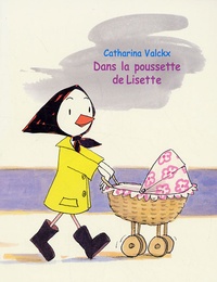 Catharina Valckx - Lisette  : Dans la poussette de Lisette.