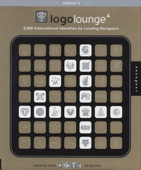 Catharine Fishel et Bill Gardner - LogoLounge - Volume 4, 2,000 International Identities by Leading Designers.
