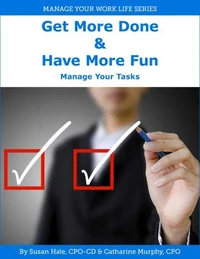 Get More Done &amp; Have More Fun - Manage Your Tasks