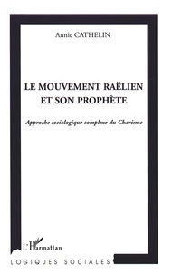 Le mouvement raëlien et son prophète