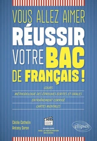 Vous allez aimer réussir votre BAC de français !