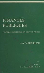 Finances Publiques. Politique Budgetaire Et Droit Financier