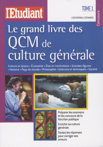 Catherina Catsaros - Le grand livre des QCM de culture générale - Tome 1.