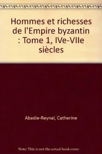 Hommes et richesses de l'Empire byzantin