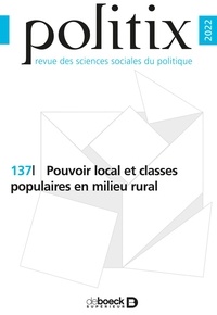 Catherine Achin et Boris Gobille - Politix N° 137/2022 : Pouvoir local et classes populaires en milieu rural.