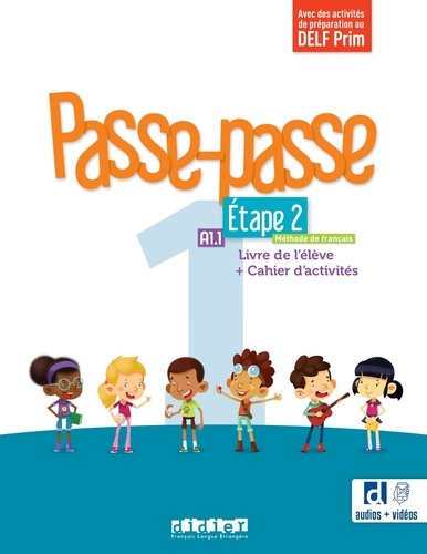 Catherine Adam et Christelle Berger - Passe-passe 1 Méthode de français. Etape 2 A1. 1 - Livre de l'élève + Cahier d'activités.