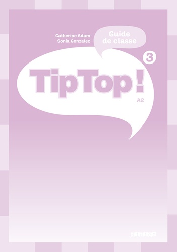 Tip Top ! 3. Guide de classe