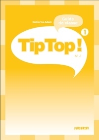 Tip Top! Niveau 1 - Guide de classe, A1.1.pdf