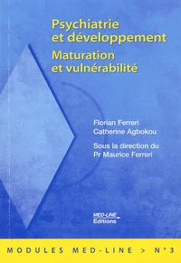 Psychiatrie Et Developpement. Maturation Et Vulnerabilite