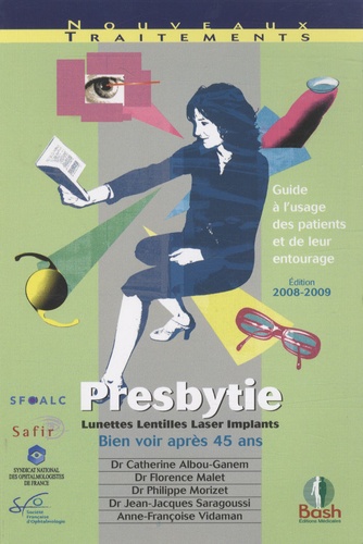 Catherine Albou-Ganem - Presbytie - Guide à l'usage des patients et de leur entourage.