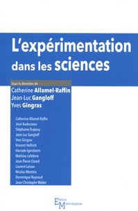 Catherine Allamel-Raffin et Jean-Luc Gangloff - L'expérimentation dans les sciences.
